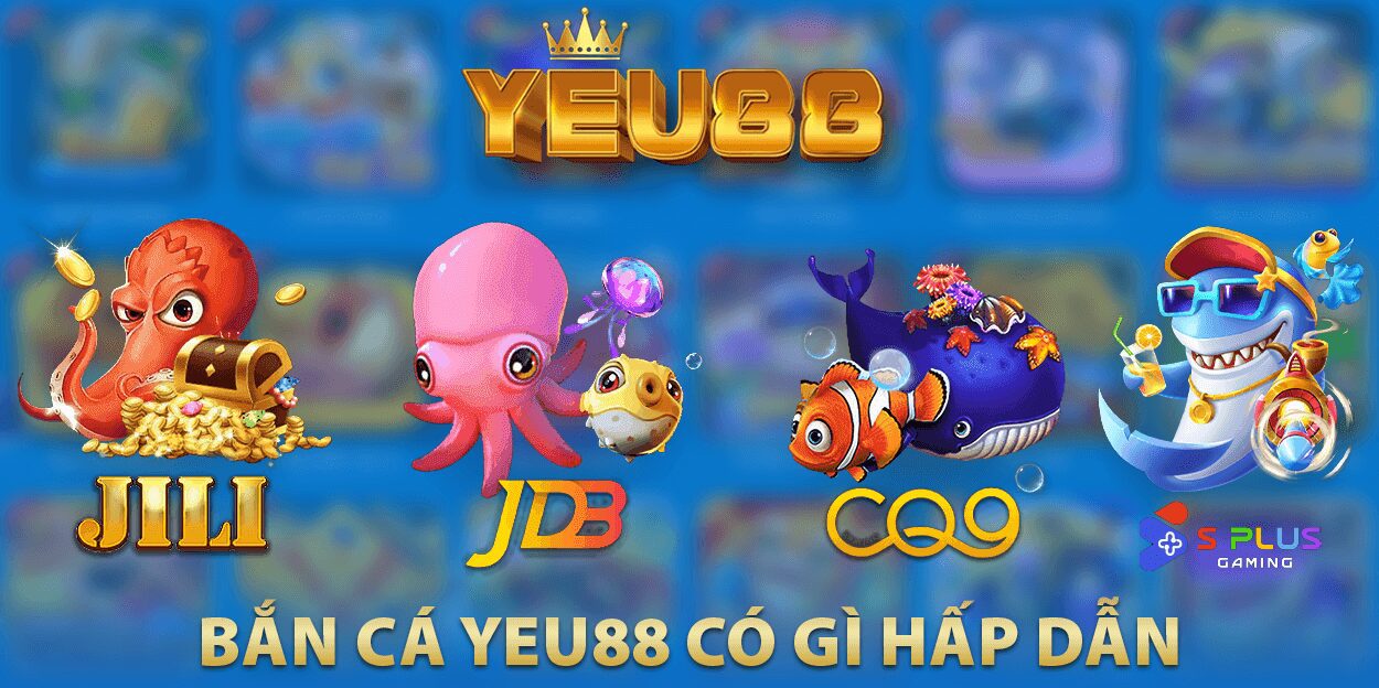 Bắn cá Yeu88 có gì hấp dẫn