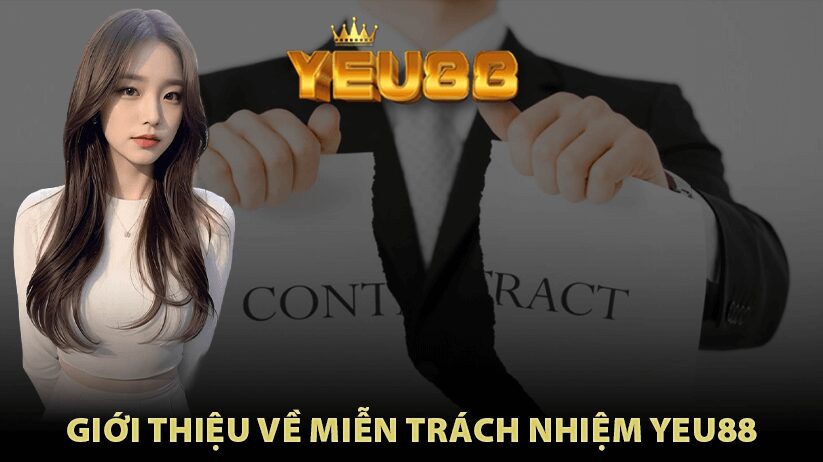 Giới thiệu về miễn trách nhiệm Yeu88