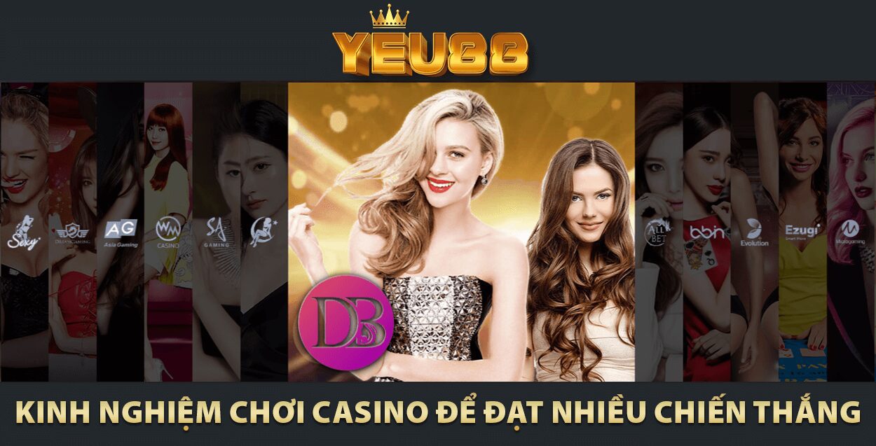 KINH NGHIỆM CHƠI CASINO ĐỂ ĐẠT NHIỀU CHIẾN THẮNG