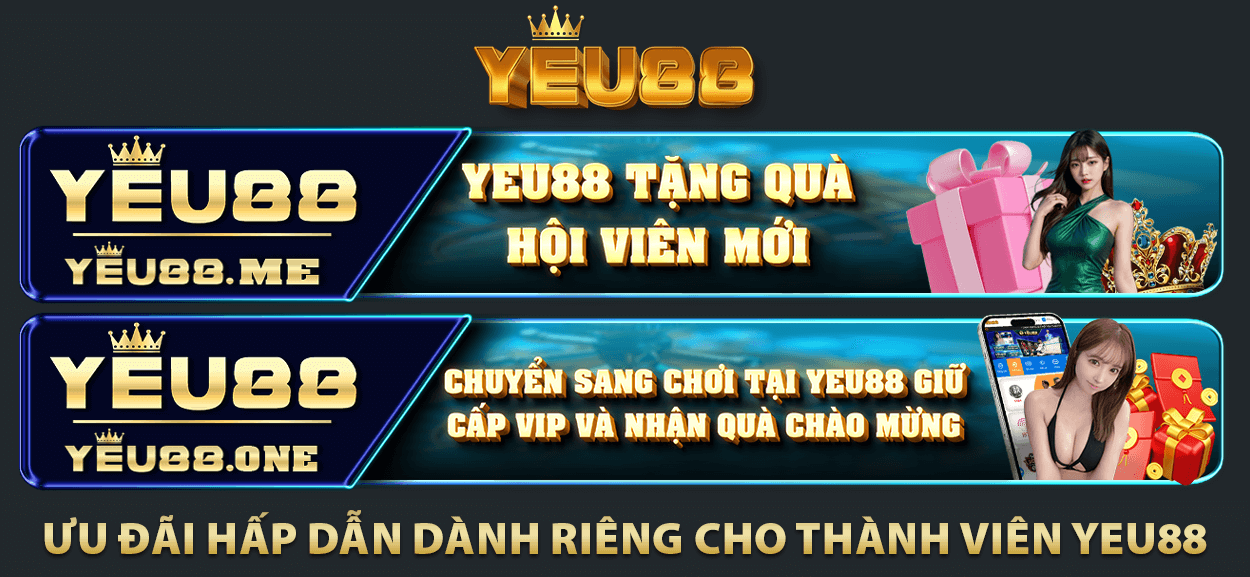 ƯU ĐÃI HẤP DẪN DÀNH RIÊNG CHO THÀNH VIÊN YEU88